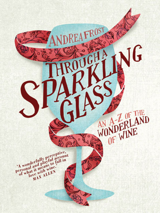 Title details for Through a Sparkling Glass by Andrea Frost - Available